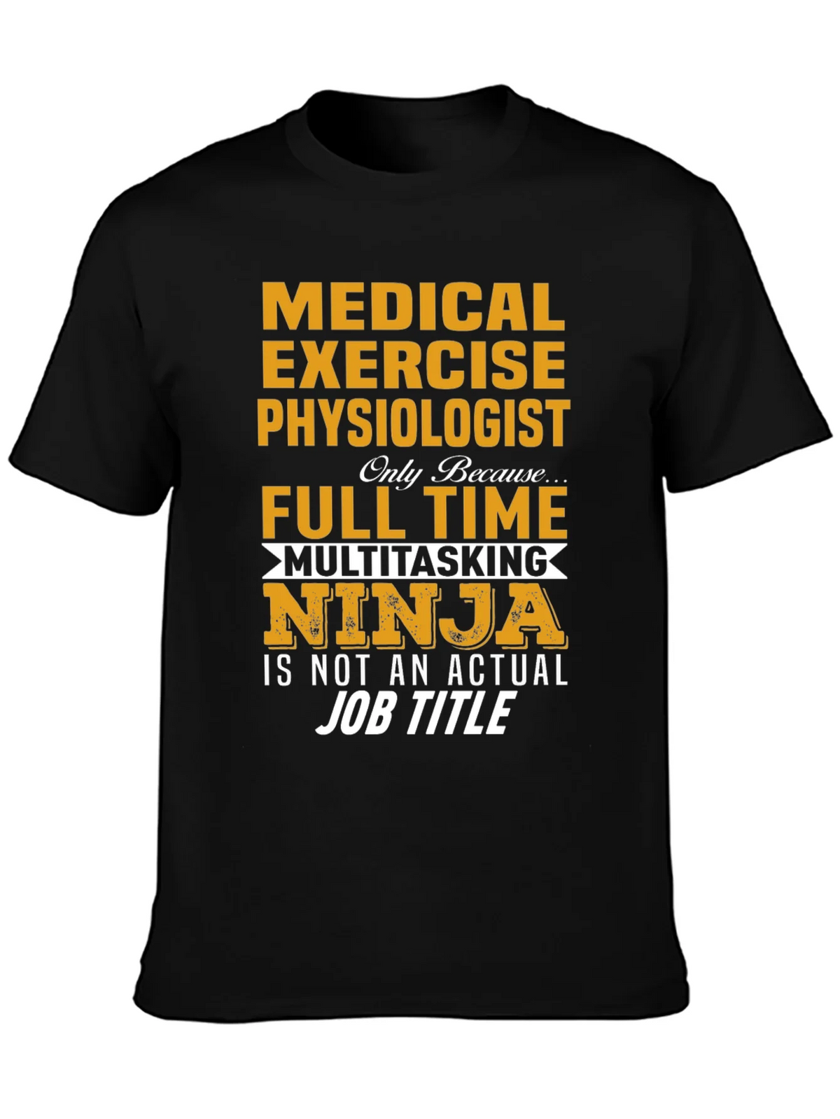 Medical Exercise Physiologist T-Shirt Ninja Job Title product image 2
