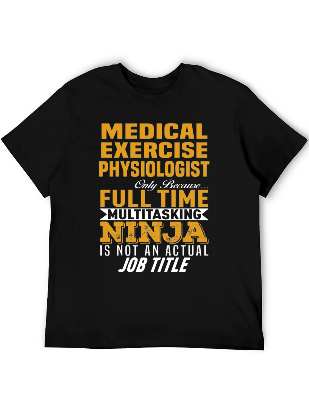 Medical Exercise Physiologist T-Shirt Ninja Job Title product image 3