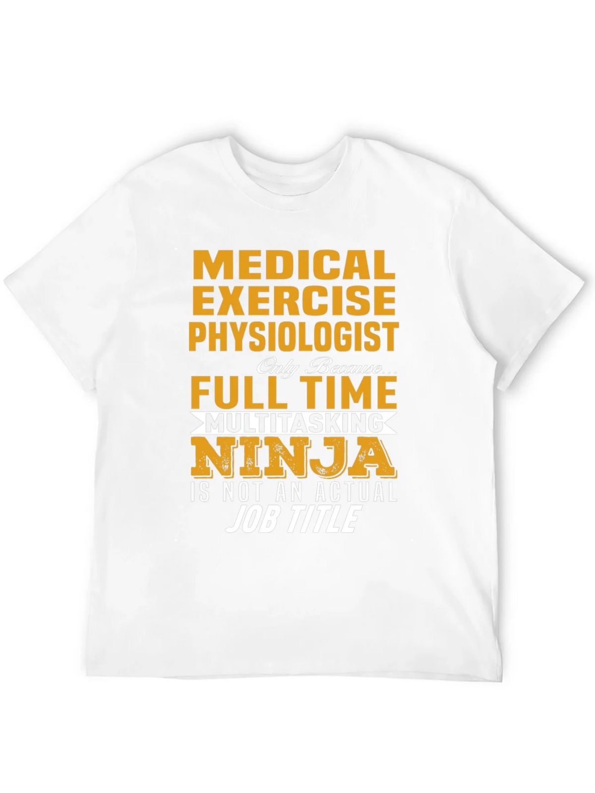 Medical Exercise Physiologist T-Shirt Ninja Job Title product image 8