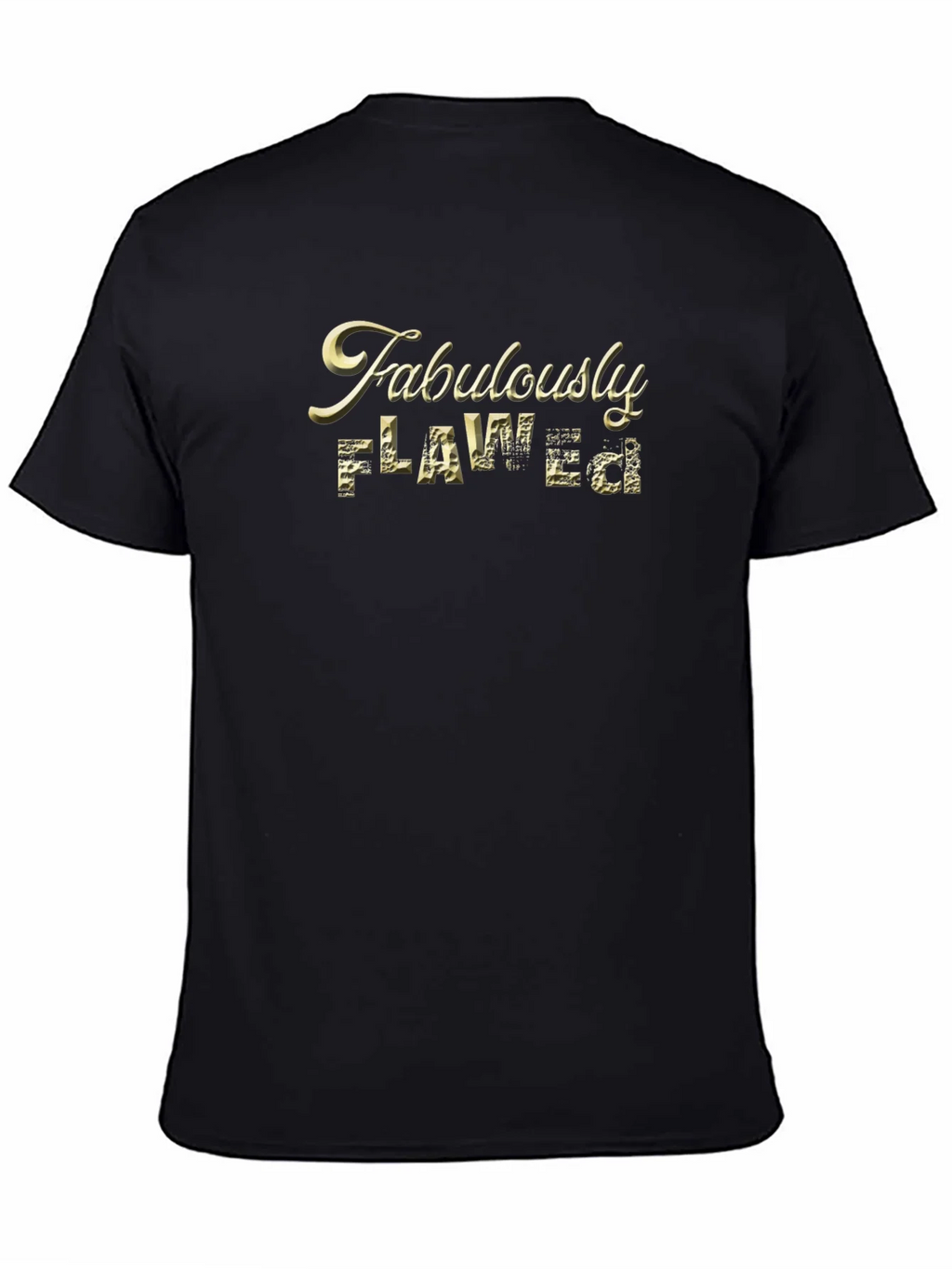 Fabulously Flawed Graphic T-Shirt product image 3