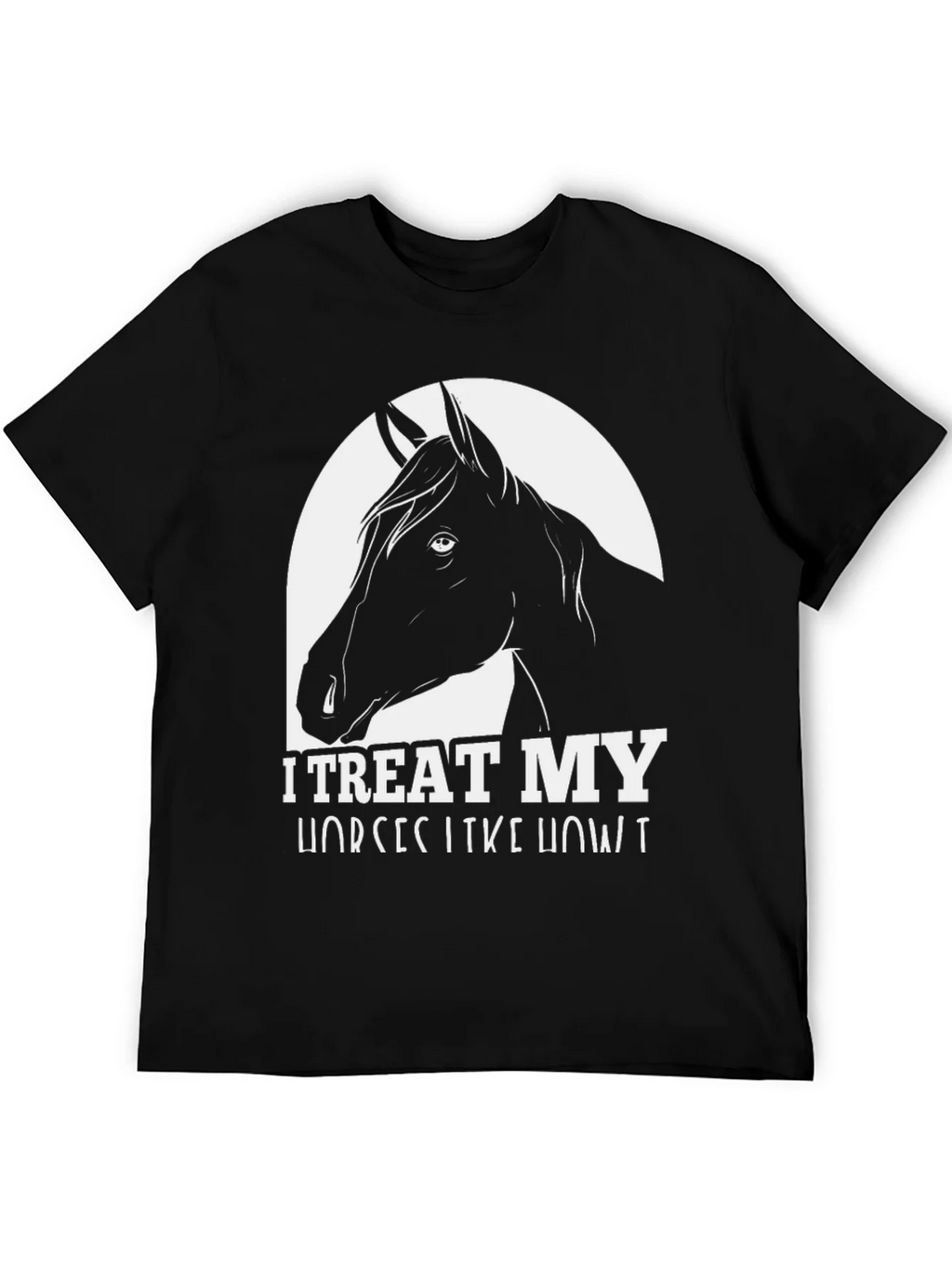 I Treat My Horses Like Royalty Black Graphic Tee product image 3