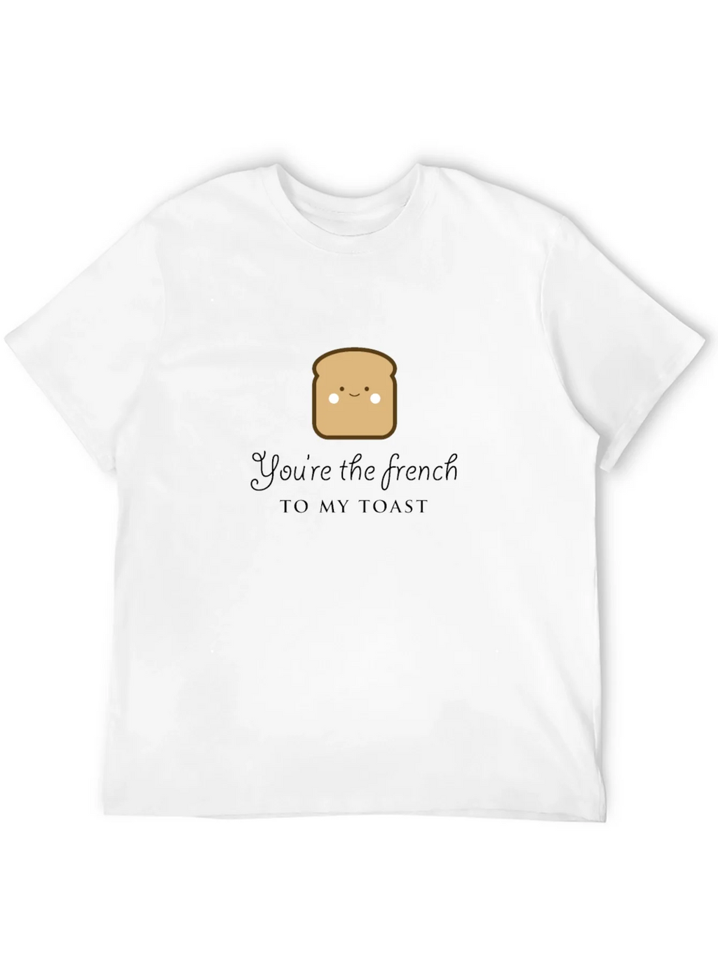 Youre the French to My Toast Graphic Tee product image 11