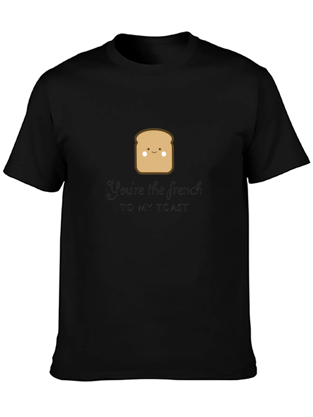 Youre the French to My Toast Graphic Tee product image 3