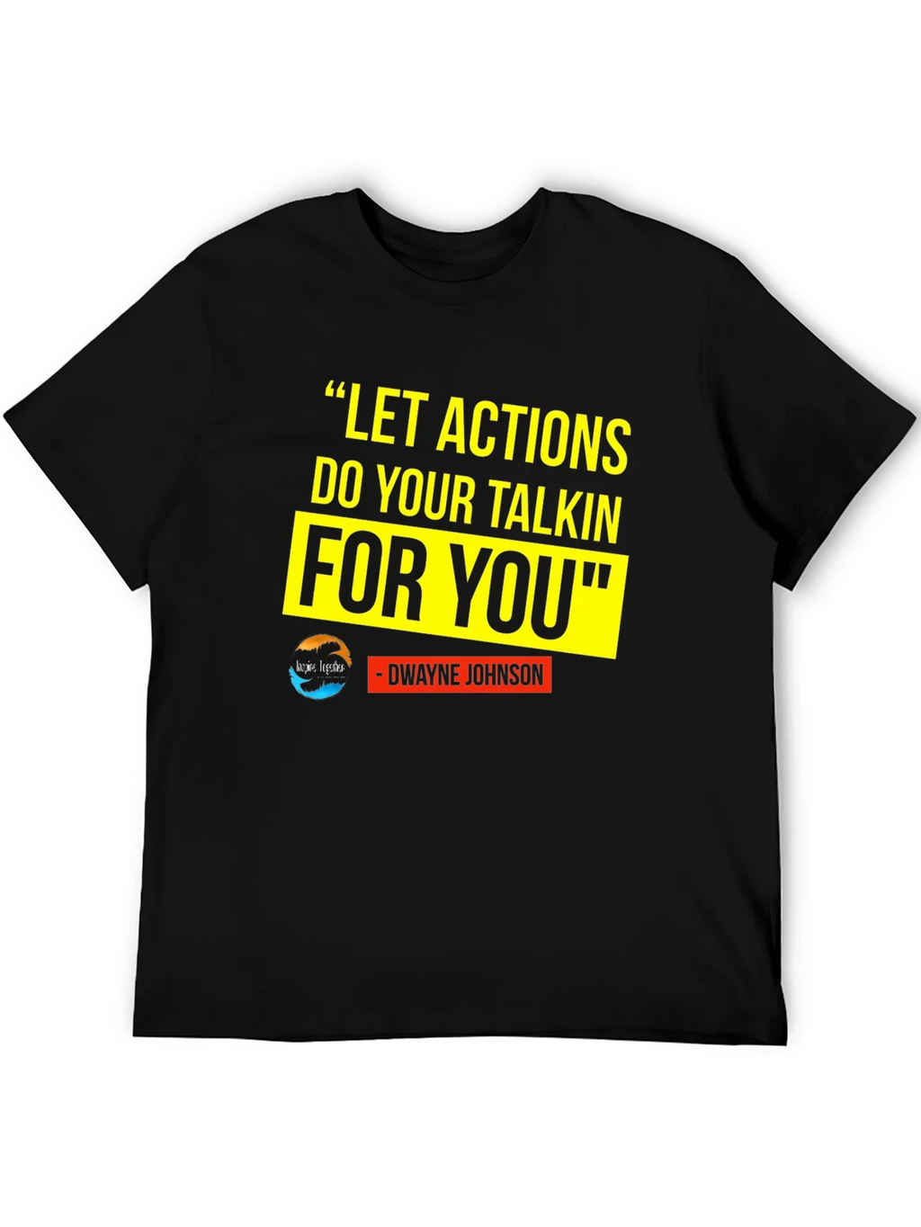 Motivational T-Shirt: Dwayne Johnson Quote product image 5