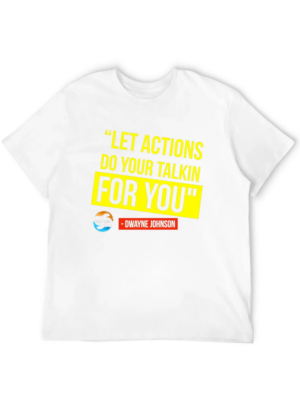 Motivational T-Shirt: Dwayne Johnson Quote product image 11