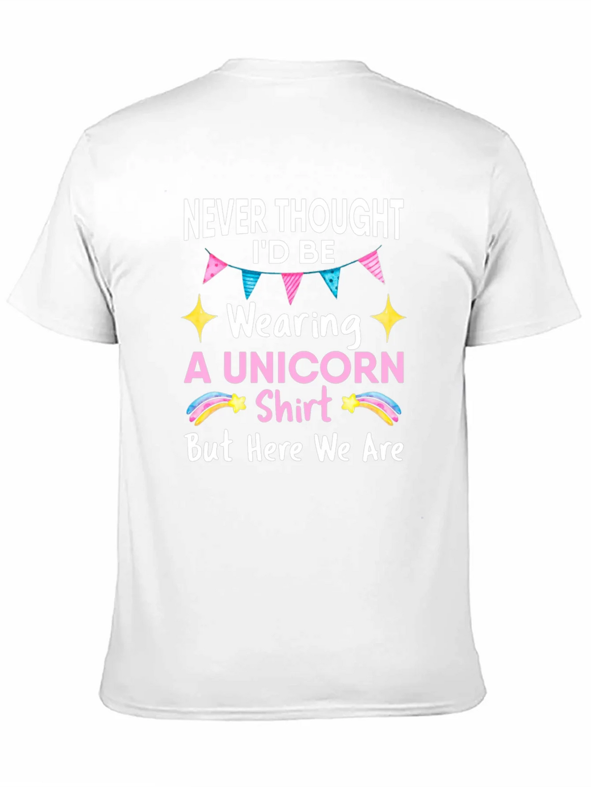 Unicorn Shirt - Never Thought Id Be Wearing This product image 10