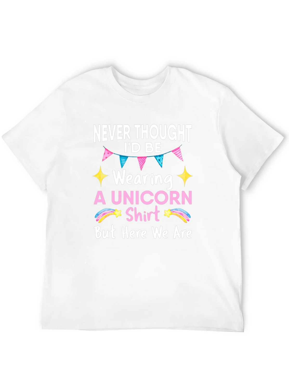 Unicorn Shirt - Never Thought Id Be Wearing This product image 11