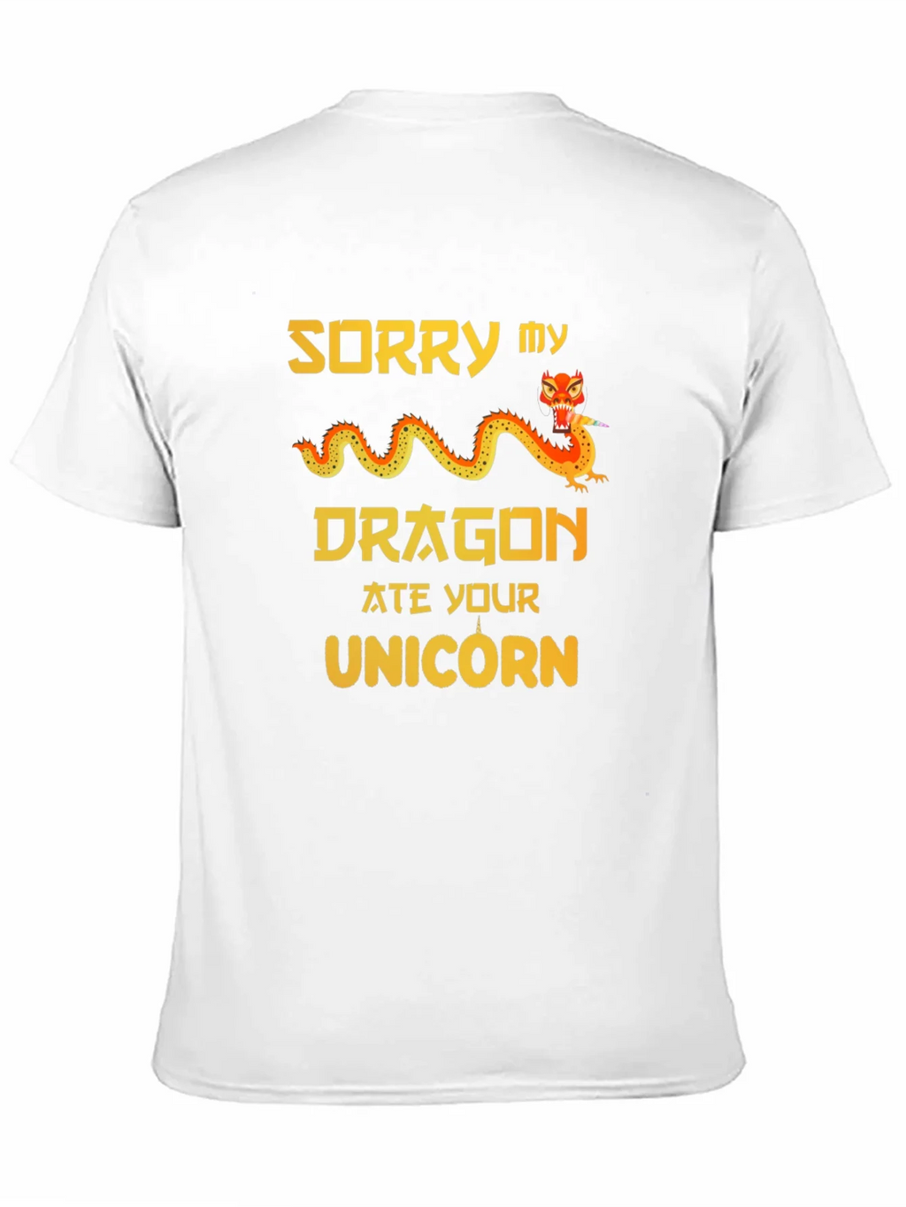 Sorry My Dragon Ate Your Unicorn Graphic T-Shirt product image 10