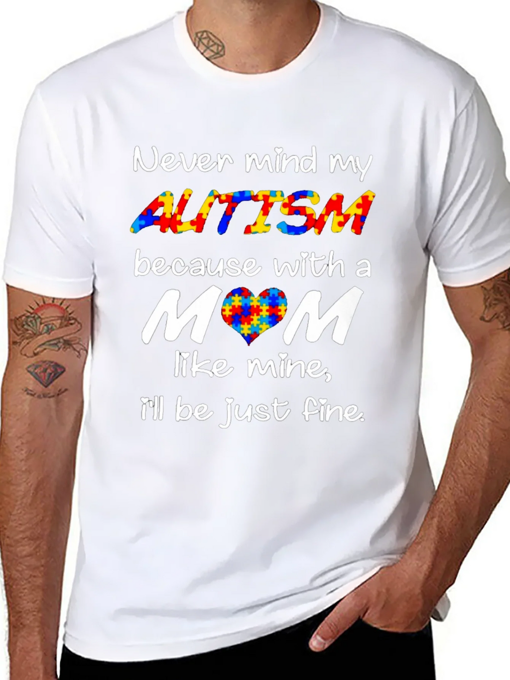 Autism Awareness Tee - Never Mind My Ill Be Just Fine! product image 7