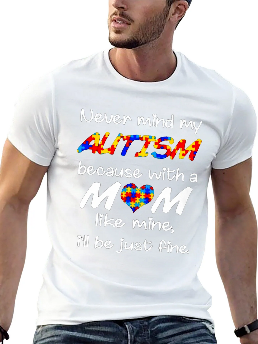 Autism Awareness Tee - Never Mind My Ill Be Just Fine! product image 12
