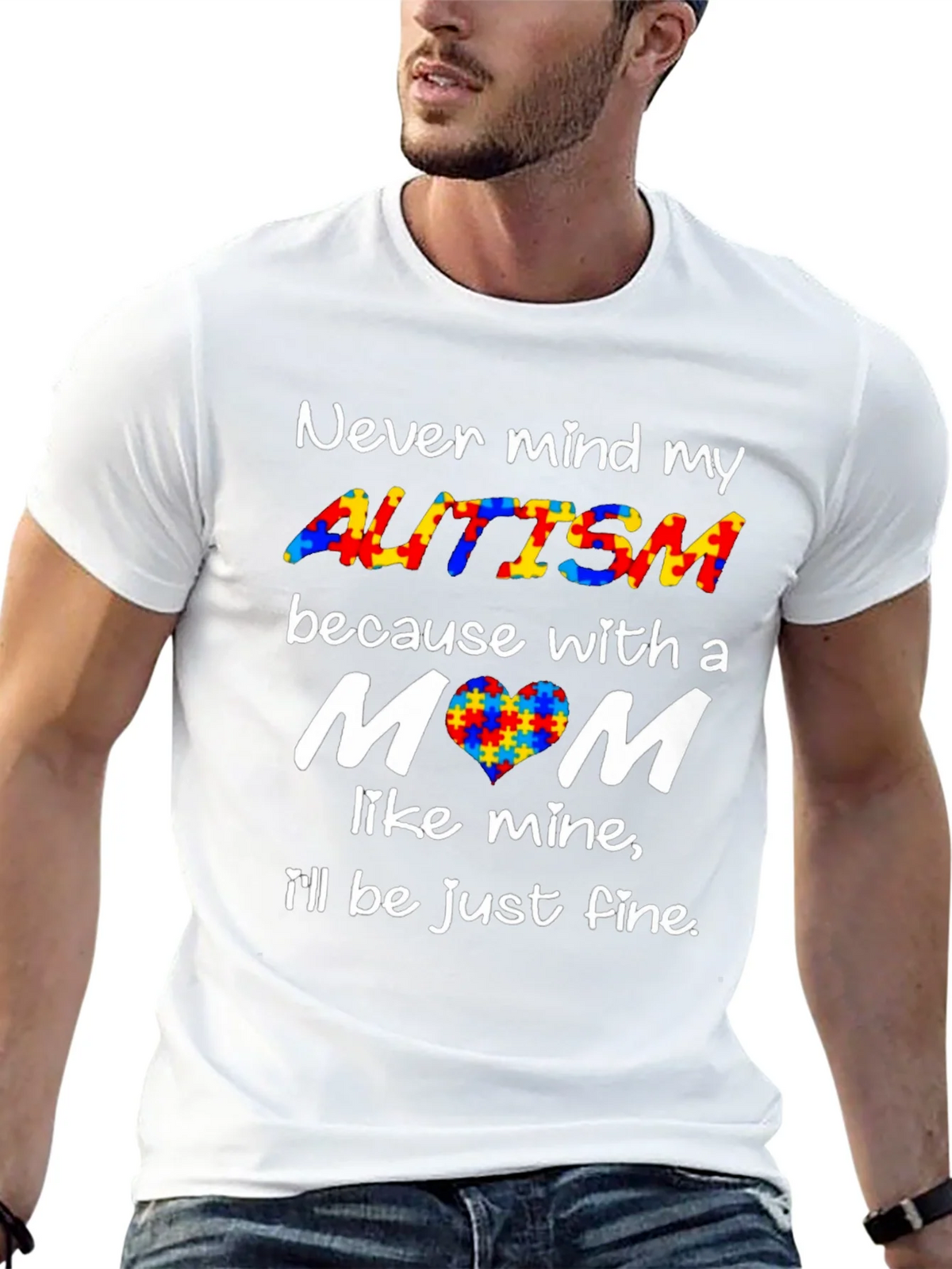 Autism Awareness Tee - Never Mind My Ill Be Just Fine! product image 12