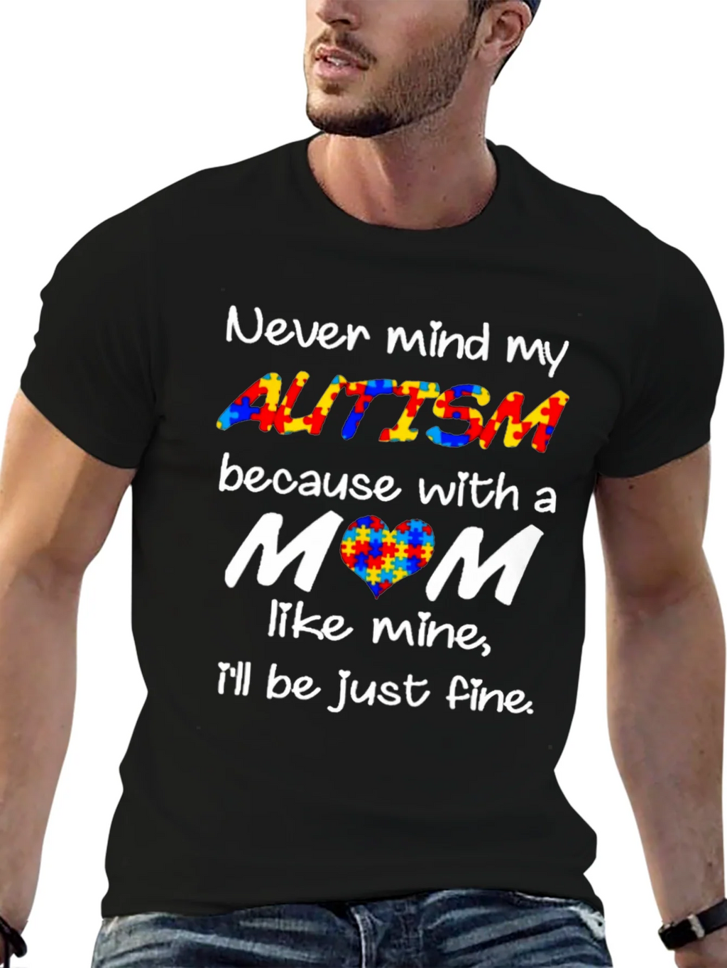 Autism Awareness Tee - Never Mind My Ill Be Just Fine! product image 6