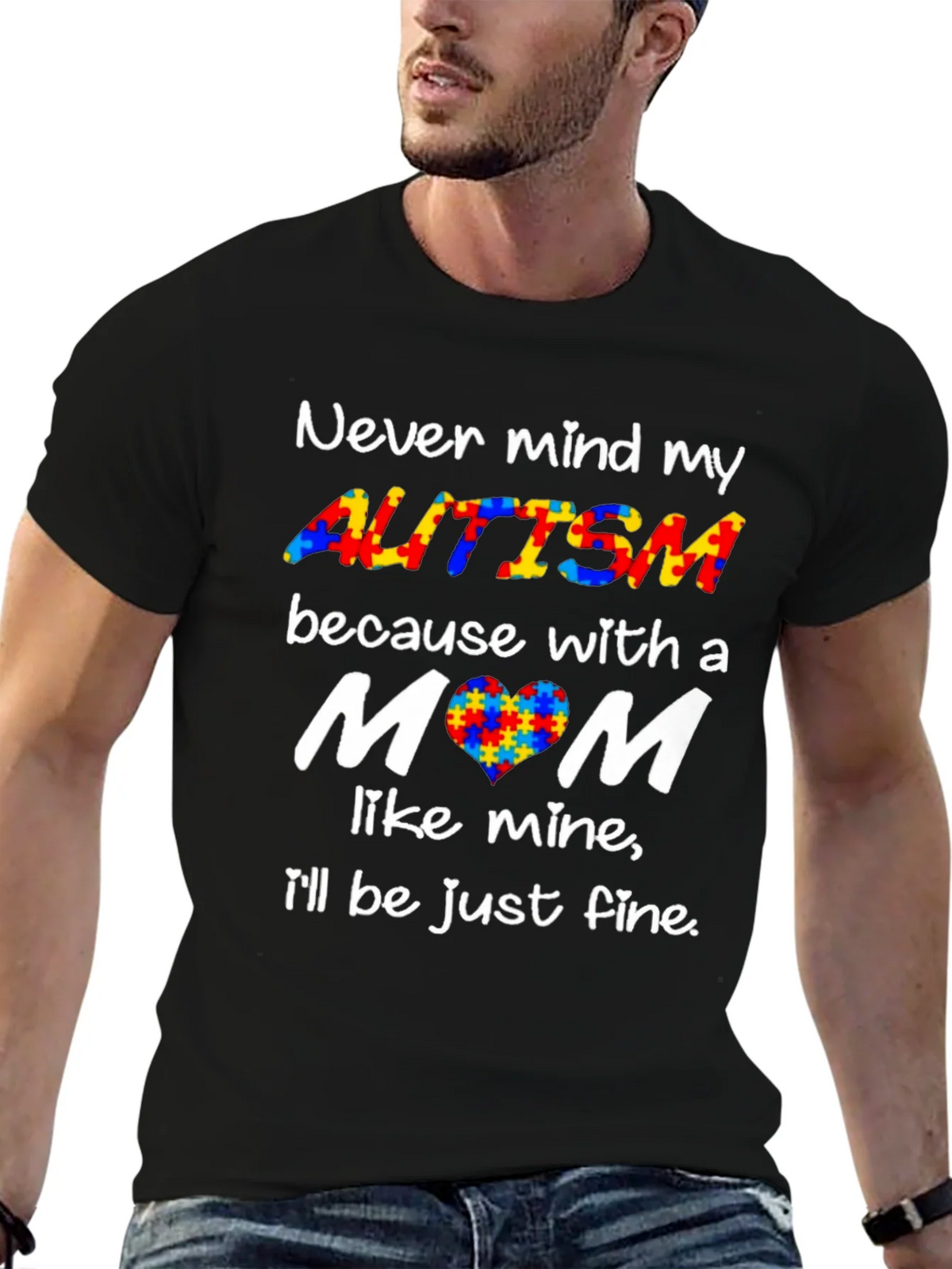 Autism Awareness Tee - Never Mind My Ill Be Just Fine! product image 6