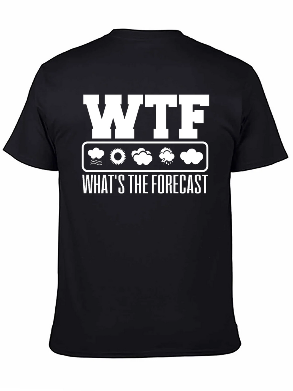 WTF Whats the Forecast Weather Funny T-Shirt product image 4