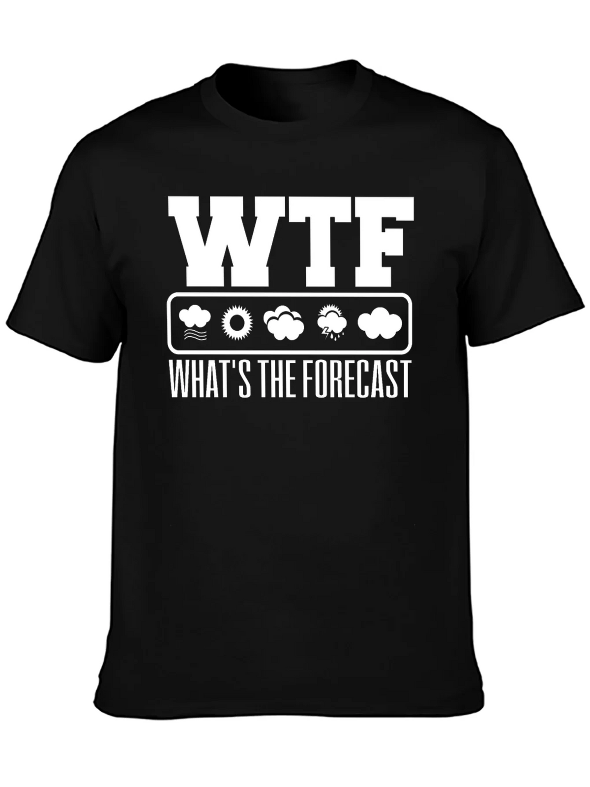 WTF Whats the Forecast Weather Funny T-Shirt product image 3