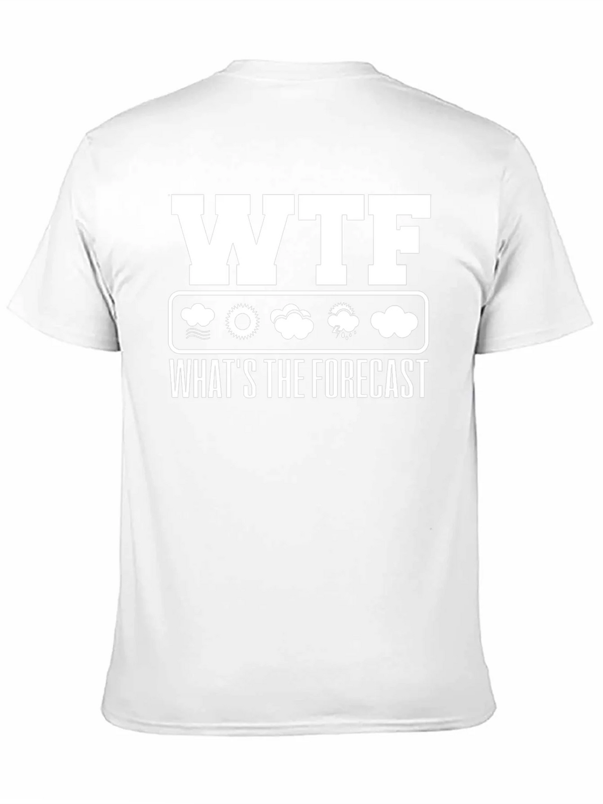 WTF Whats the Forecast Weather Funny T-Shirt product image 10