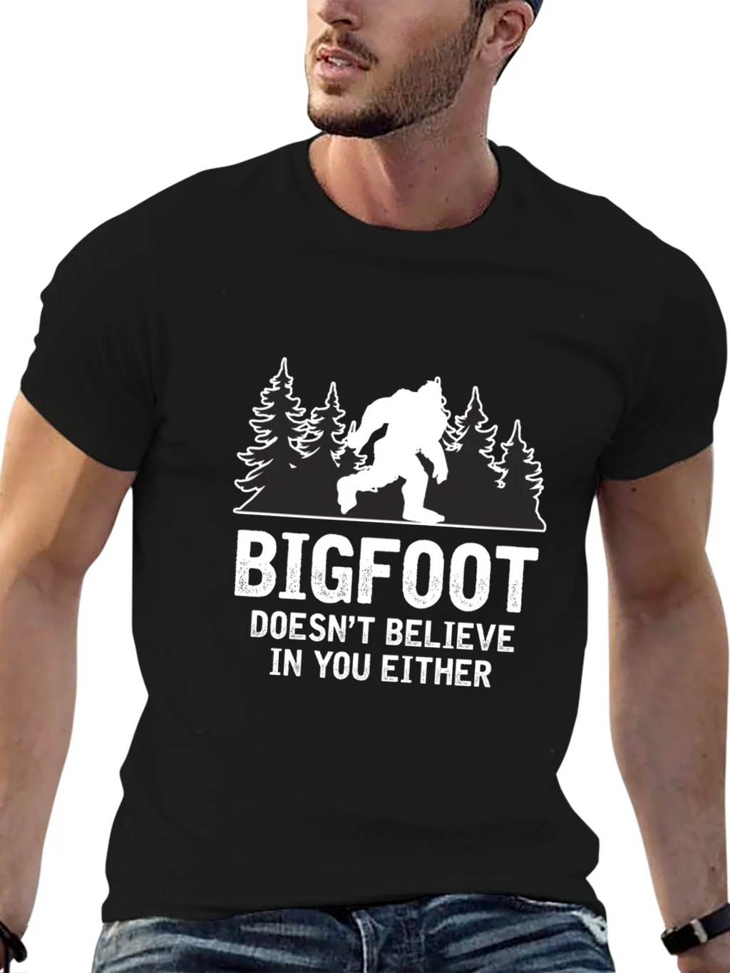 Bigfoot Doesnt Believe in You Either T-Shirt product image 6
