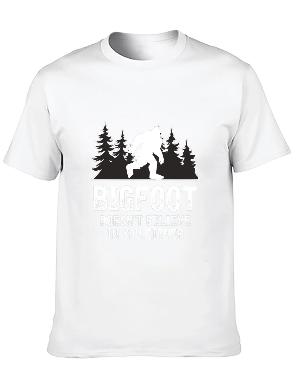 Bigfoot Doesnt Believe in You Either T-Shirt product image 8