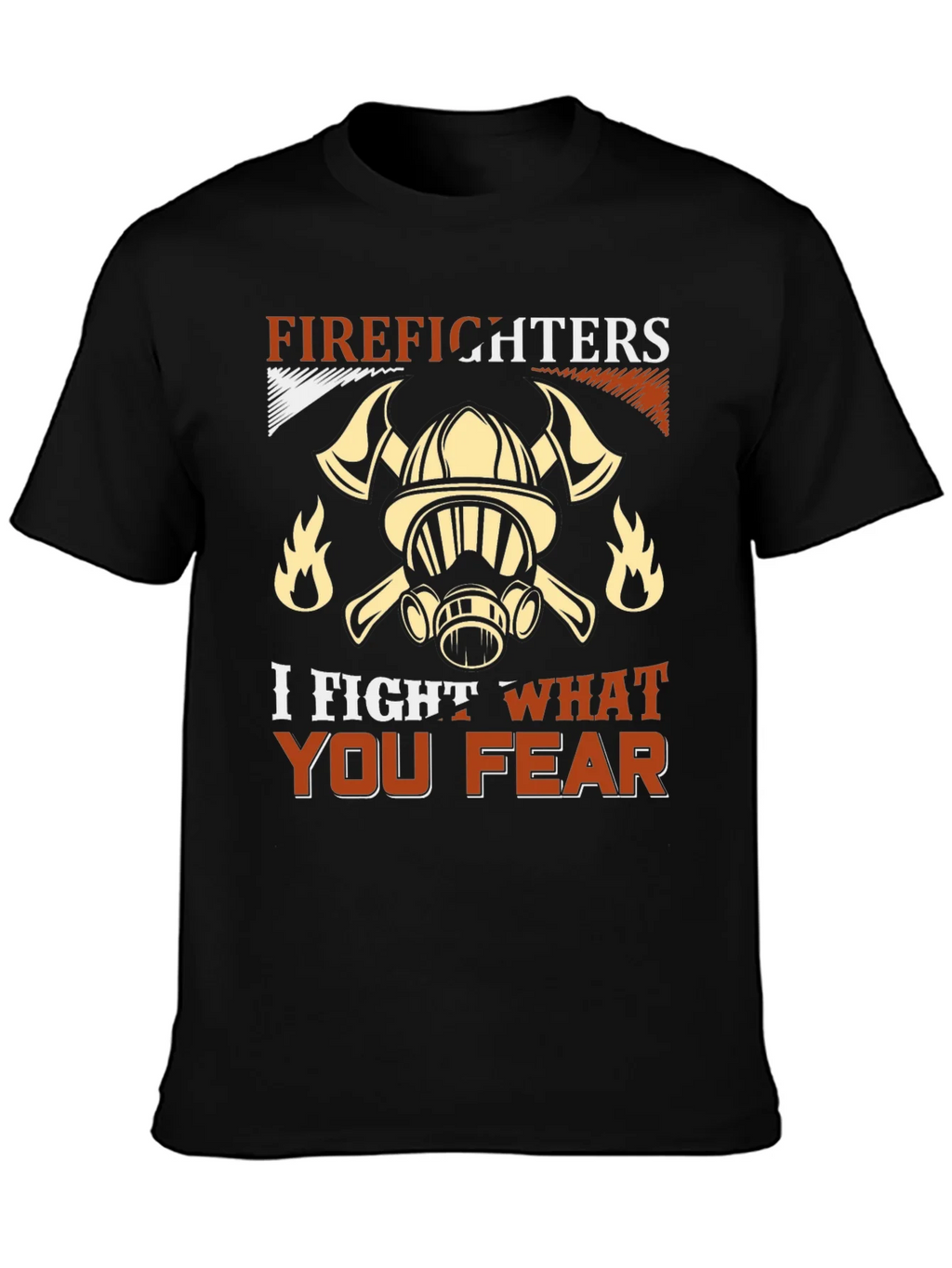Firefighter T-Shirt: I Fight What You Fear product image 3