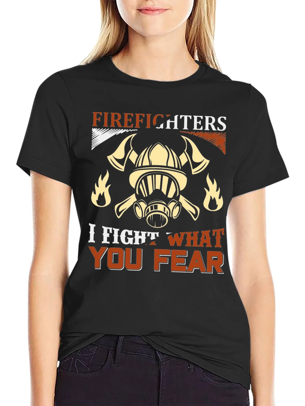Firefighter T-Shirt: I Fight What You Fear product image 2