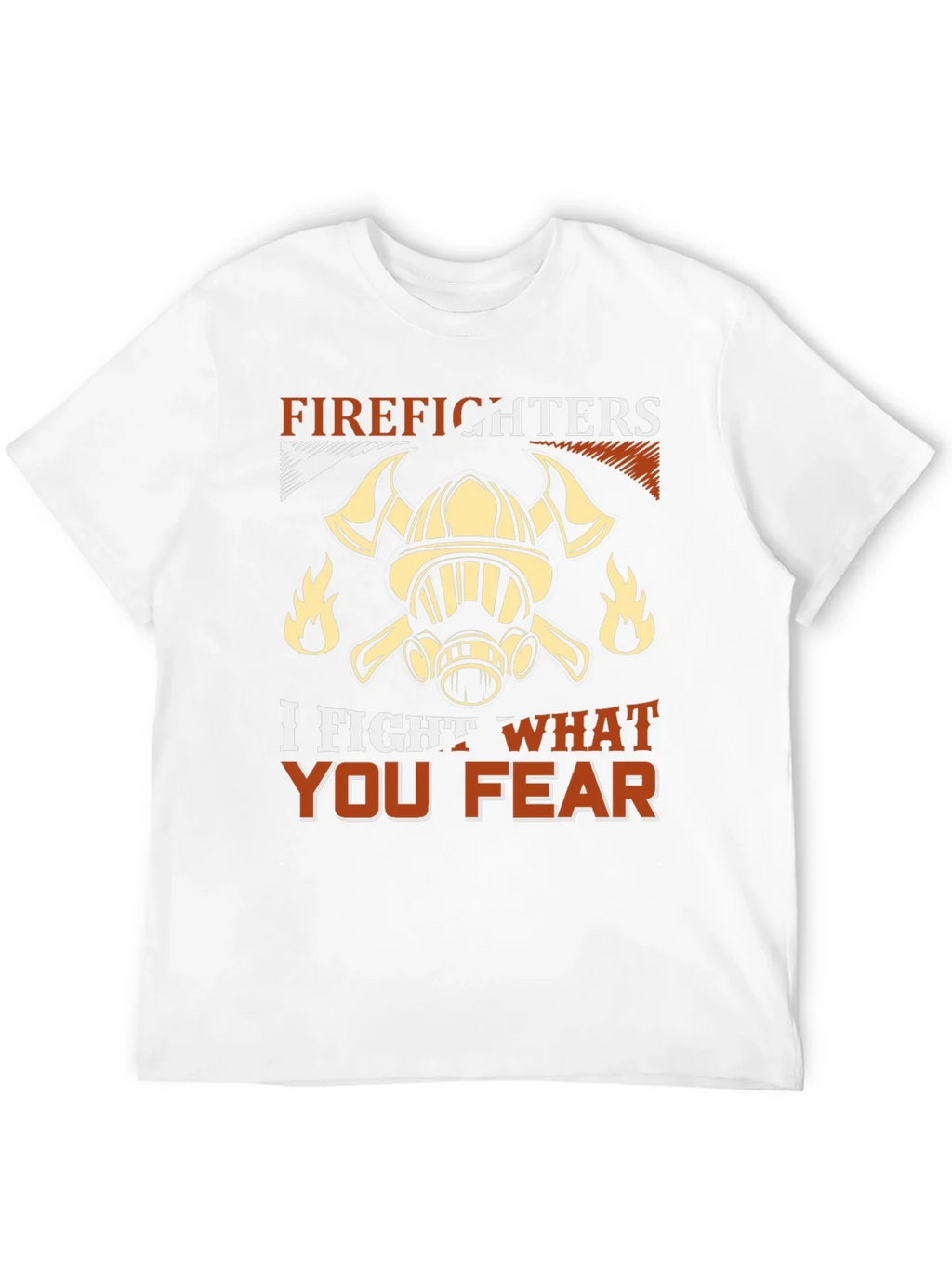 Firefighter T-Shirt: I Fight What You Fear product image 11