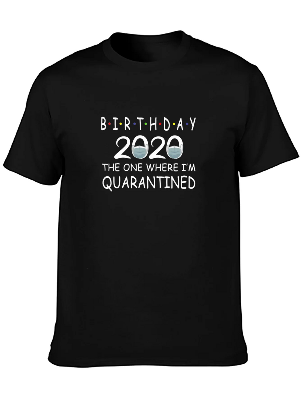 Birthday 2020 Quarantined T-Shirt product image 3