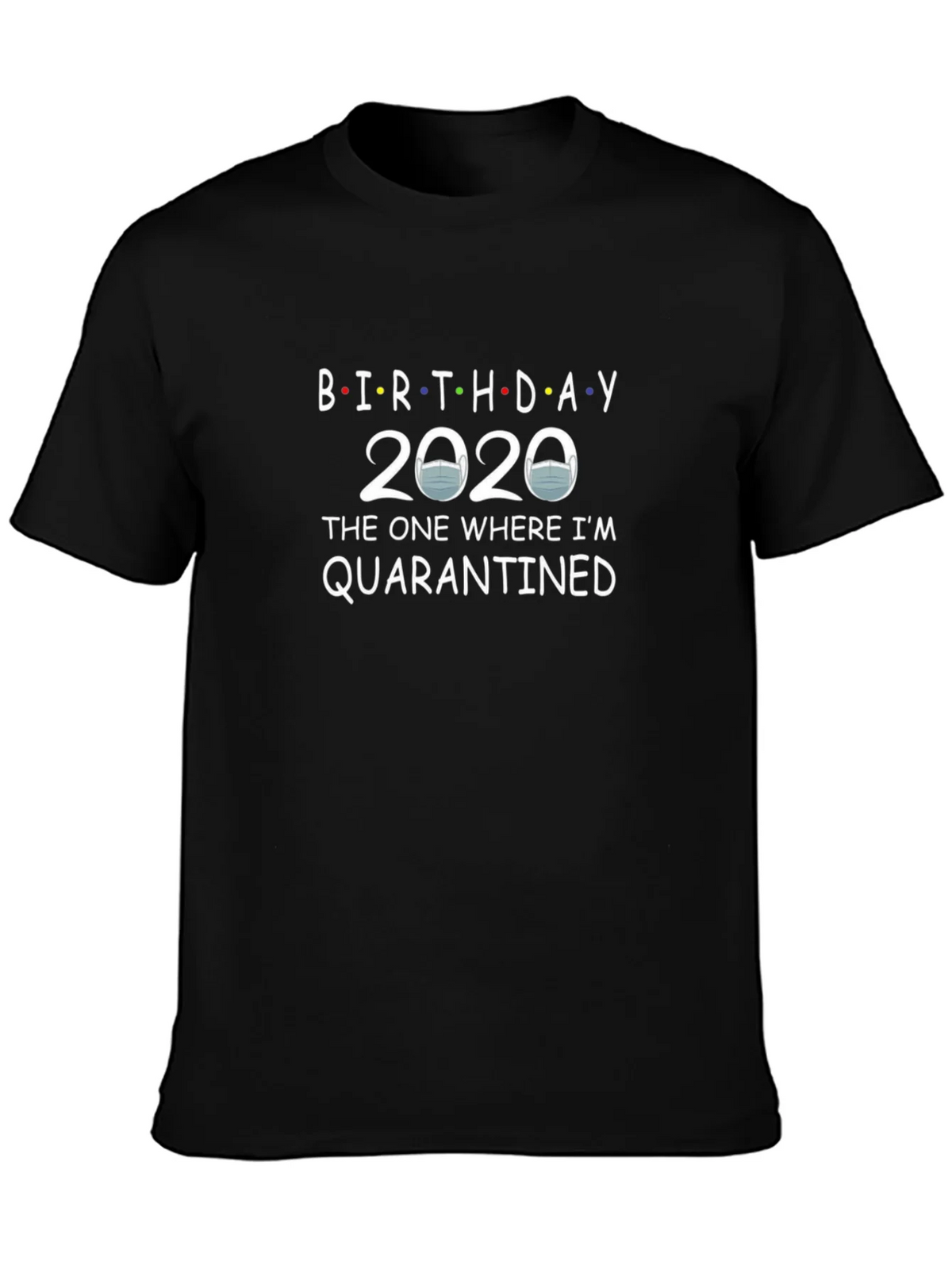 Birthday 2020 Quarantined T-Shirt product image 3