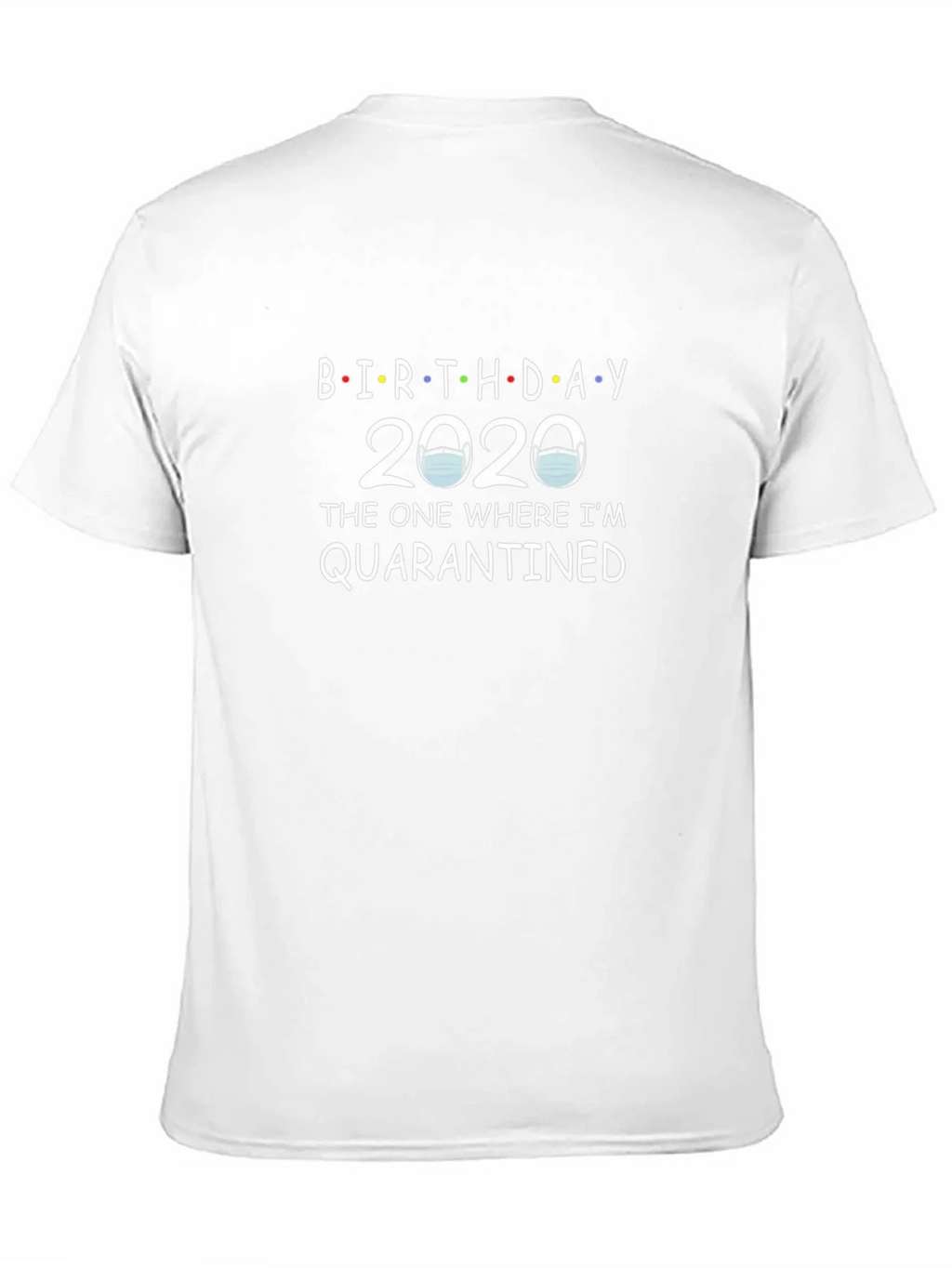 Birthday 2020 Quarantined T-Shirt product image 10