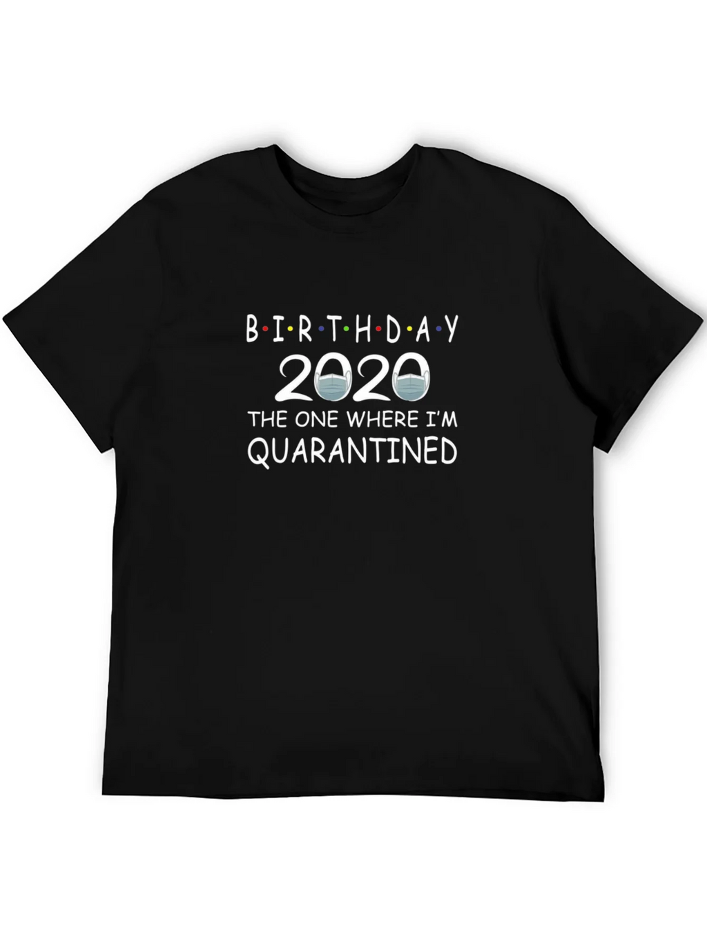 Birthday 2020 Quarantined T-Shirt product image 5