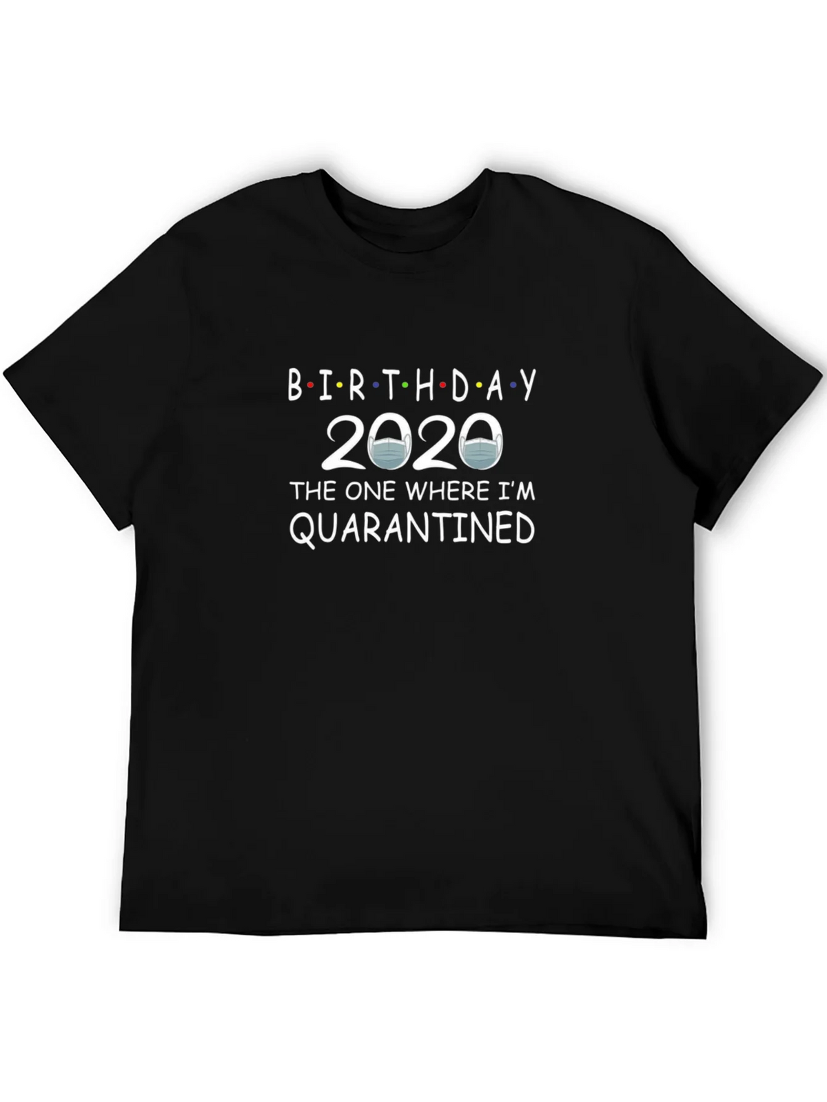 Birthday 2020 Quarantined T-Shirt product image 5
