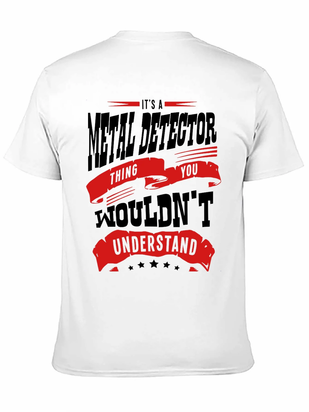 Metal Detector T-Shirt - You Wouldnt Understand product image 10