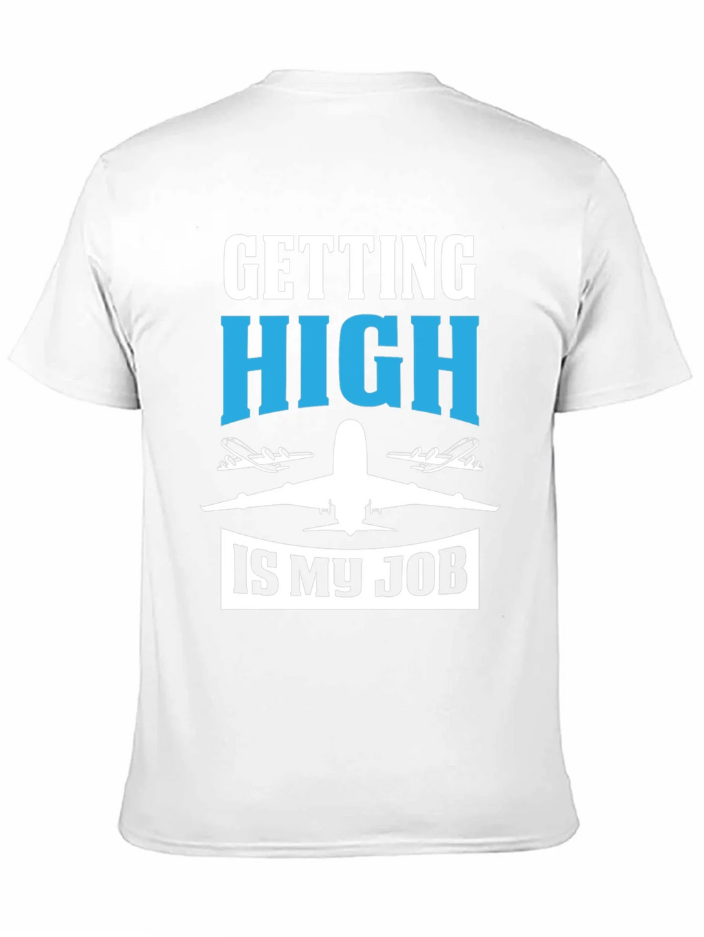 Pilot Humor Graphic Tee - Getting High Is My Job T-Shirt product image 10