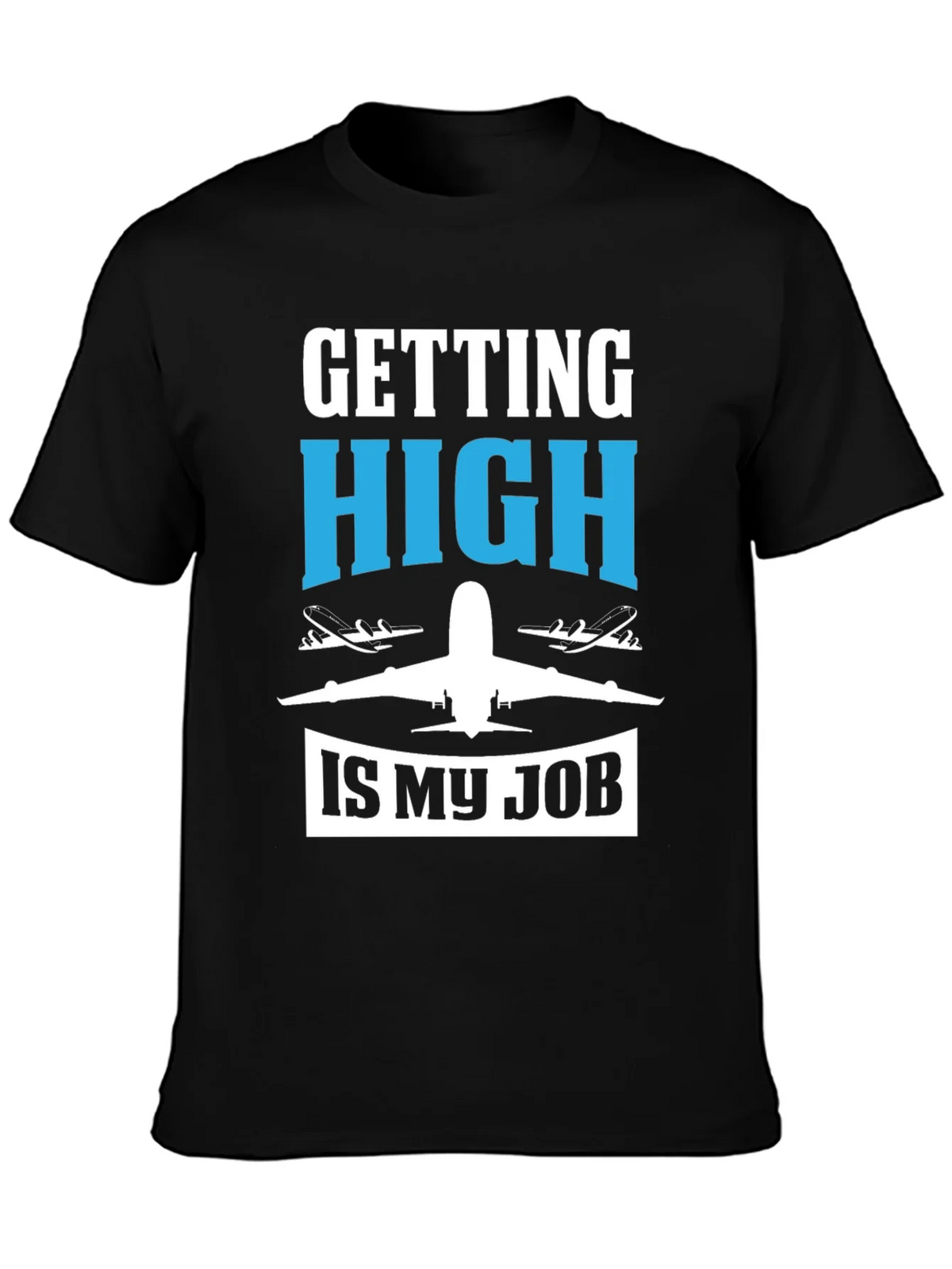 Pilot Humor Graphic Tee - Getting High Is My Job T-Shirt product image 3
