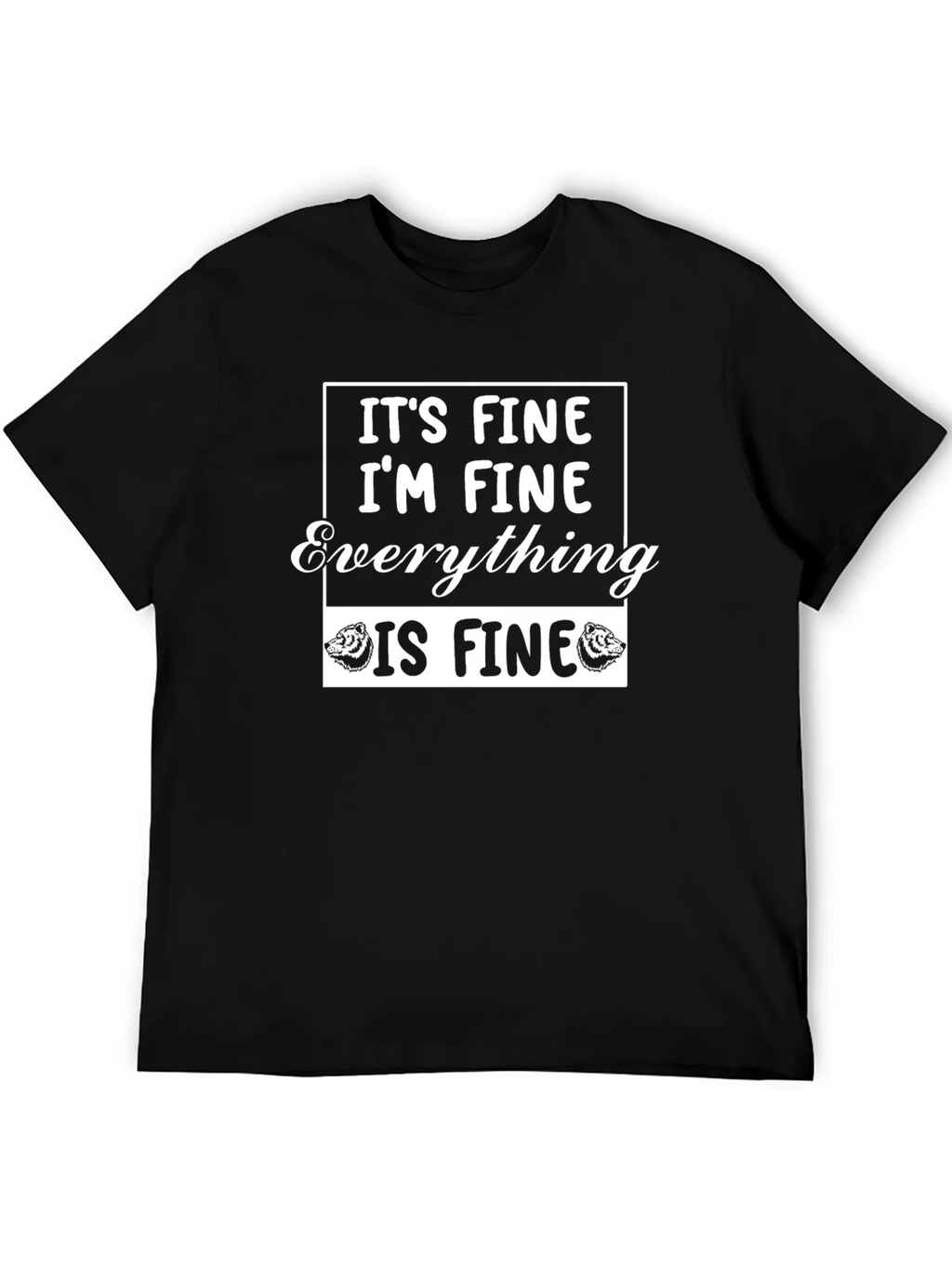Its Fine Im Everything Is T-Shirt product image 5
