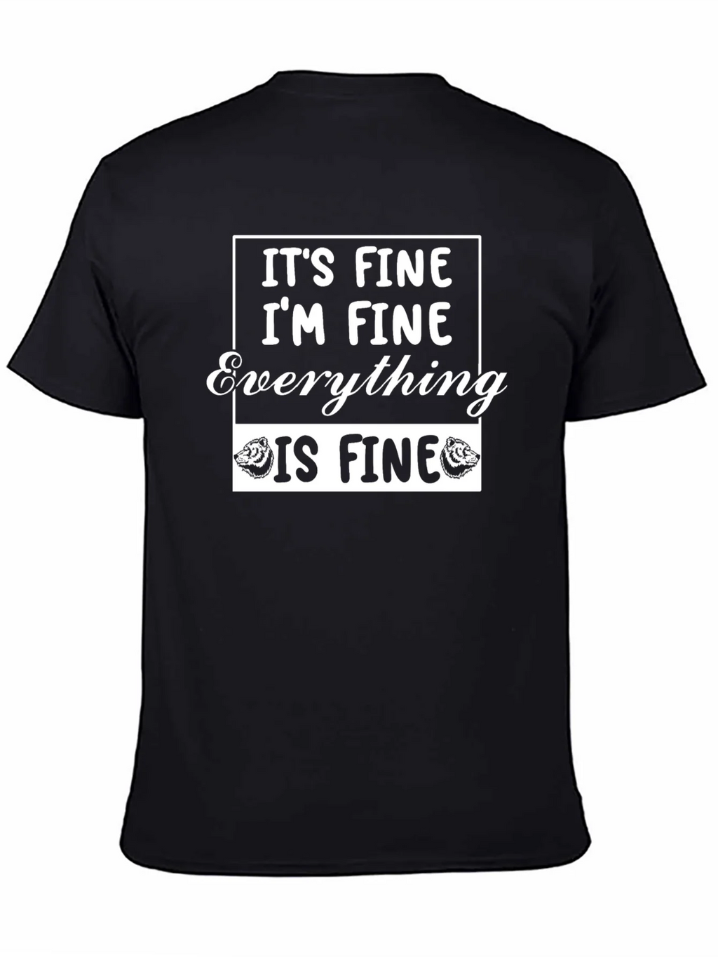 Its Fine Im Everything Is T-Shirt product image 4