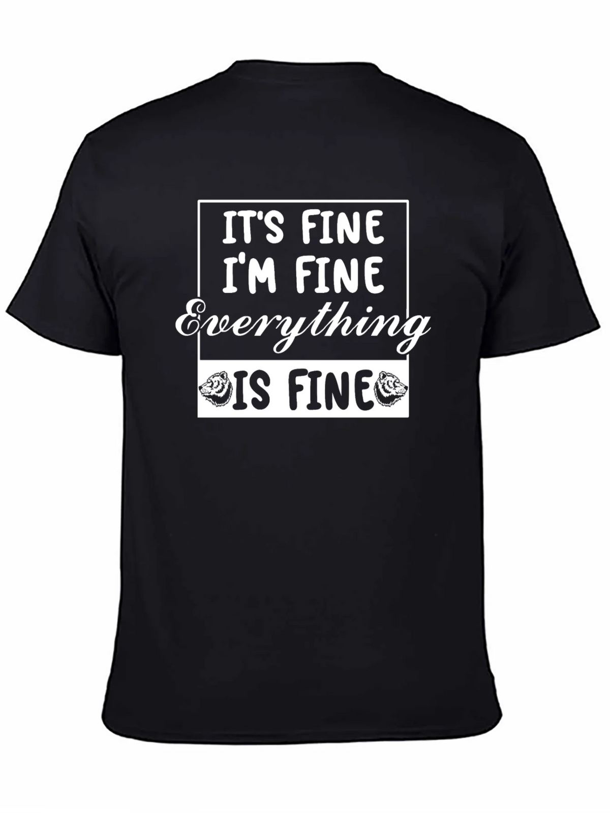 Its Fine Im Everything Is T-Shirt product image 4