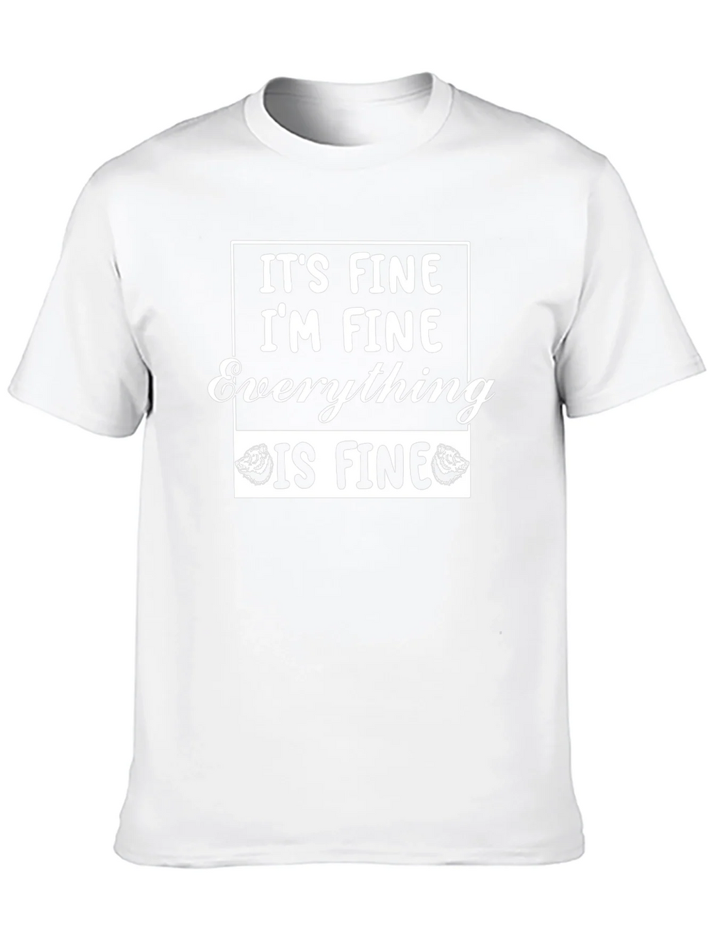 Its Fine Im Everything Is T-Shirt product image 9