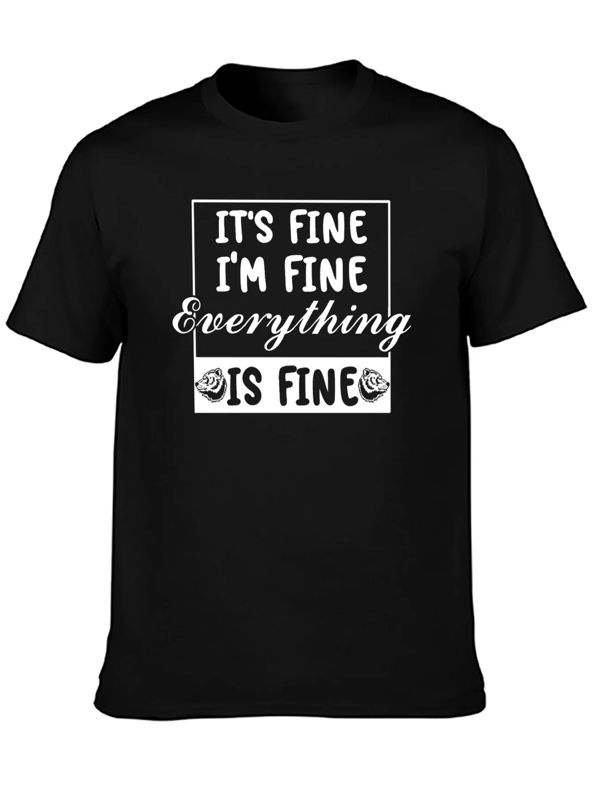 Its Fine Im Everything Is T-Shirt product image 3