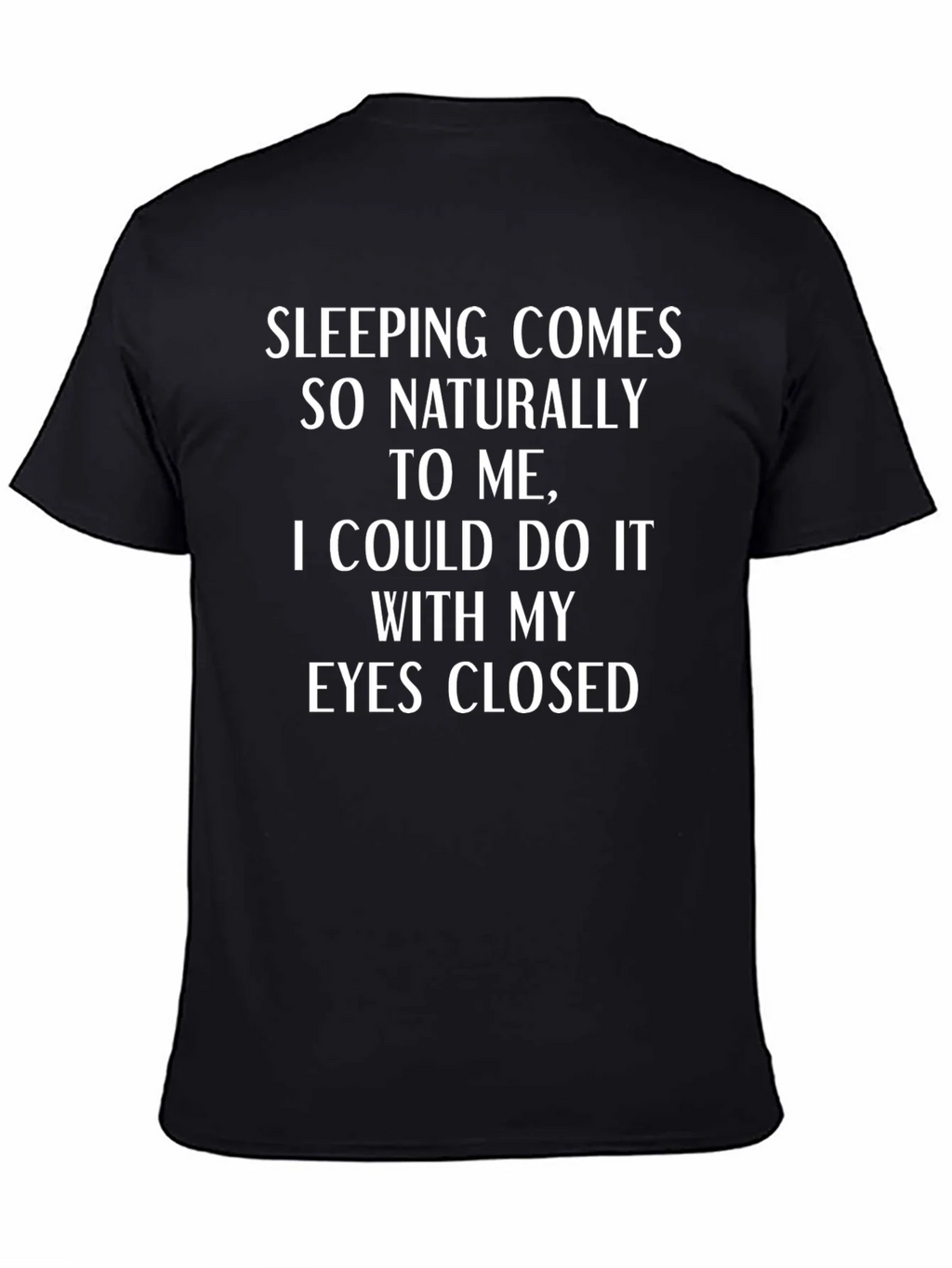 Funny Sleeping Comes Naturally T-Shirt product image 4