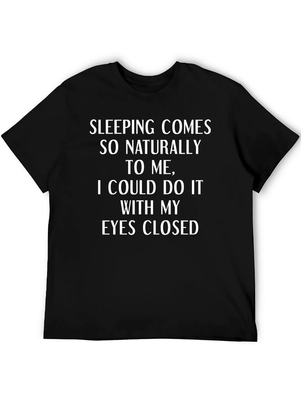 Funny Sleeping Comes Naturally T-Shirt product image 5