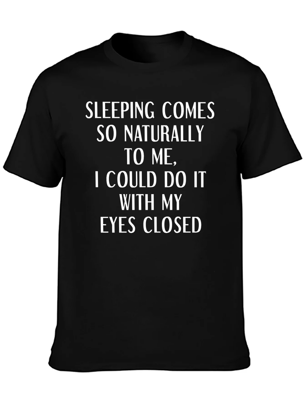 Funny Sleeping Comes Naturally T-Shirt product image 3