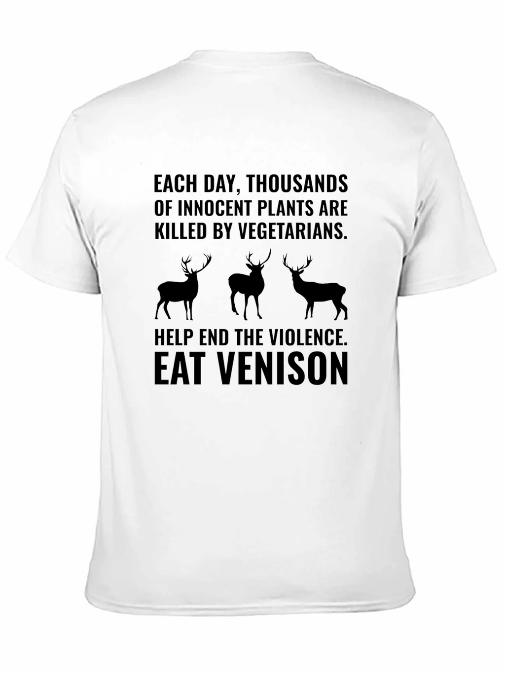 Eat Venison T-Shirt - End Plant Violence product image 9