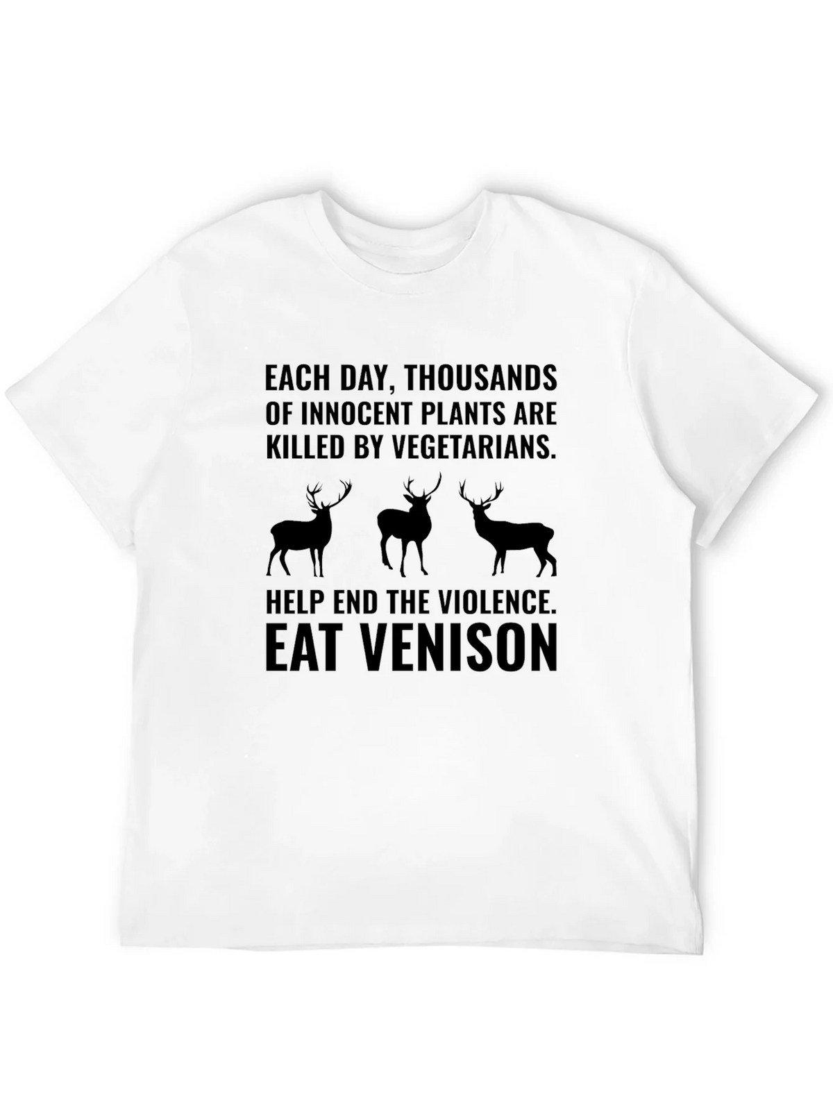 Eat Venison T-Shirt - End Plant Violence product image 10