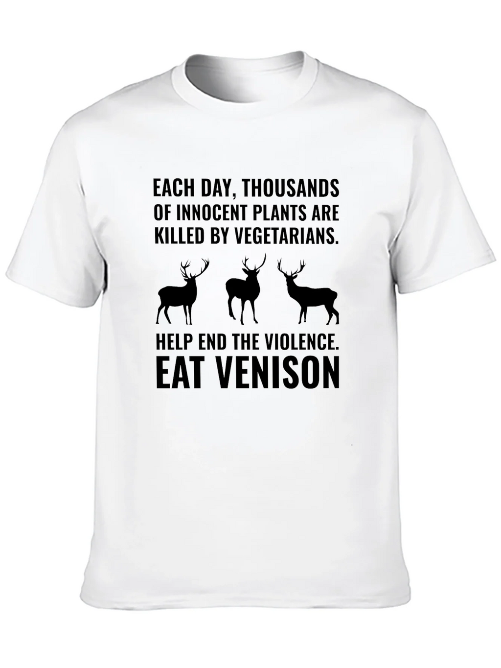 Eat Venison T-Shirt - End Plant Violence product image 8