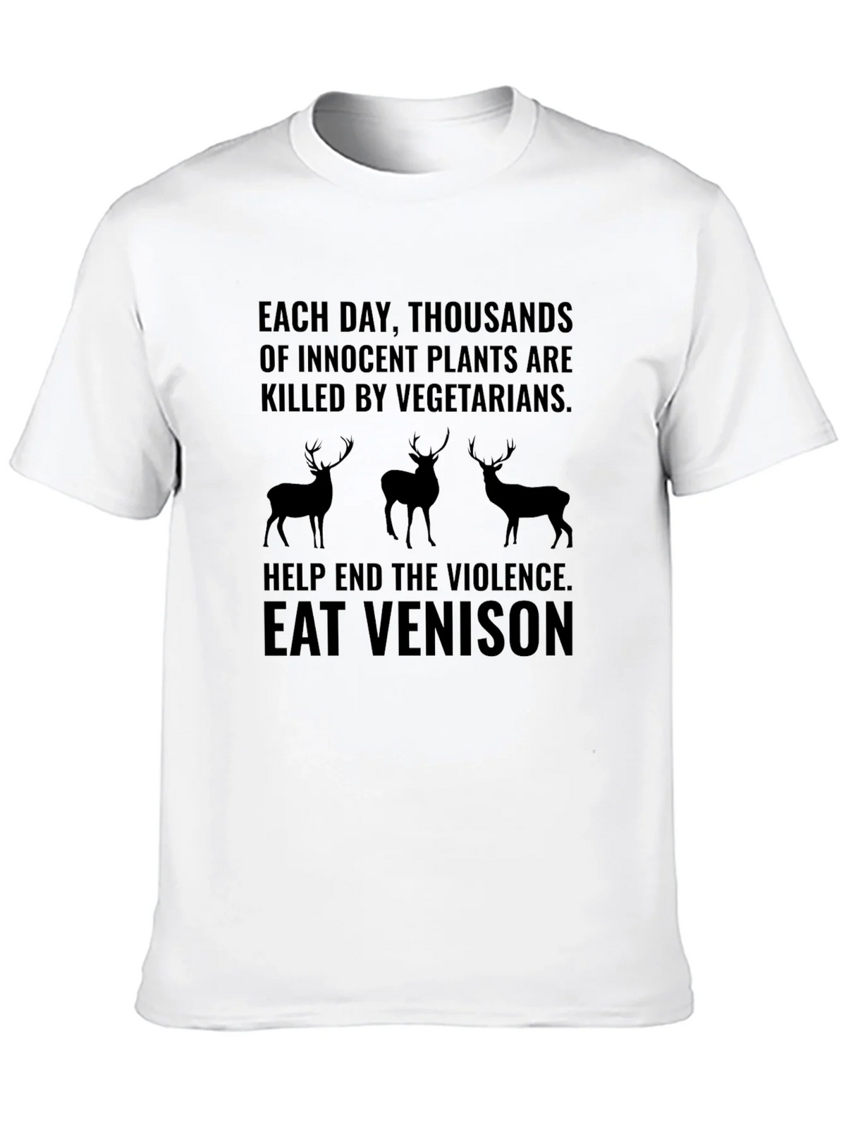 Eat Venison T-Shirt - End Plant Violence product image 8