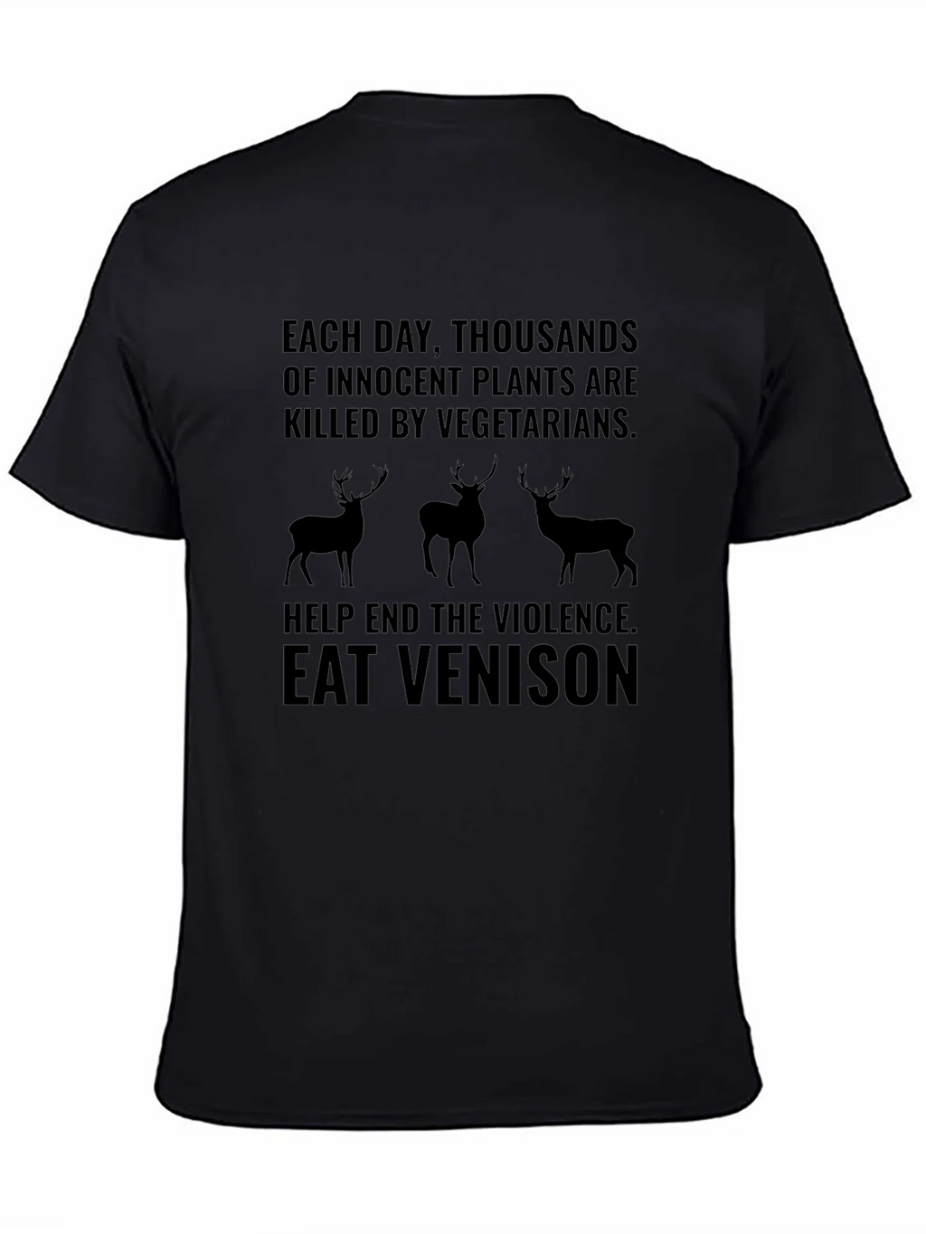 Eat Venison T-Shirt - End Plant Violence product image 4