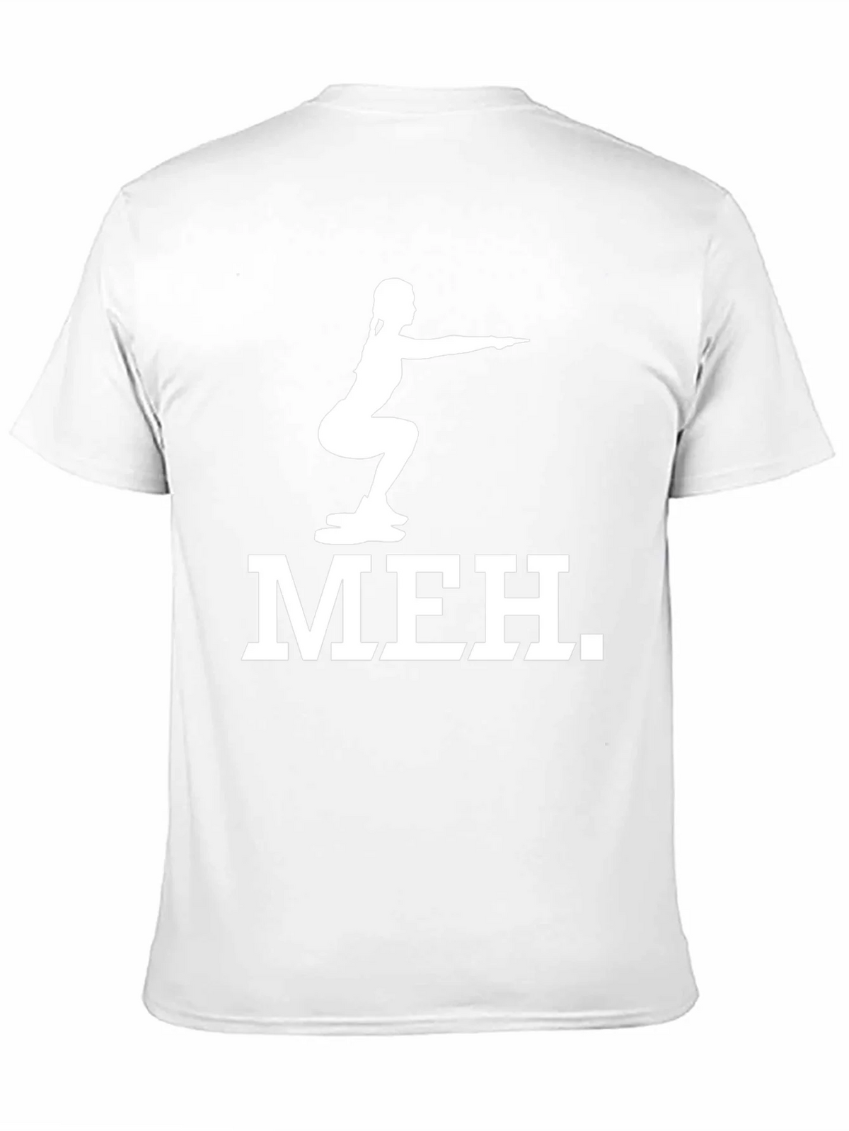 Meh Squat Graphic Tee - Fitness Humor T-Shirt product image 10