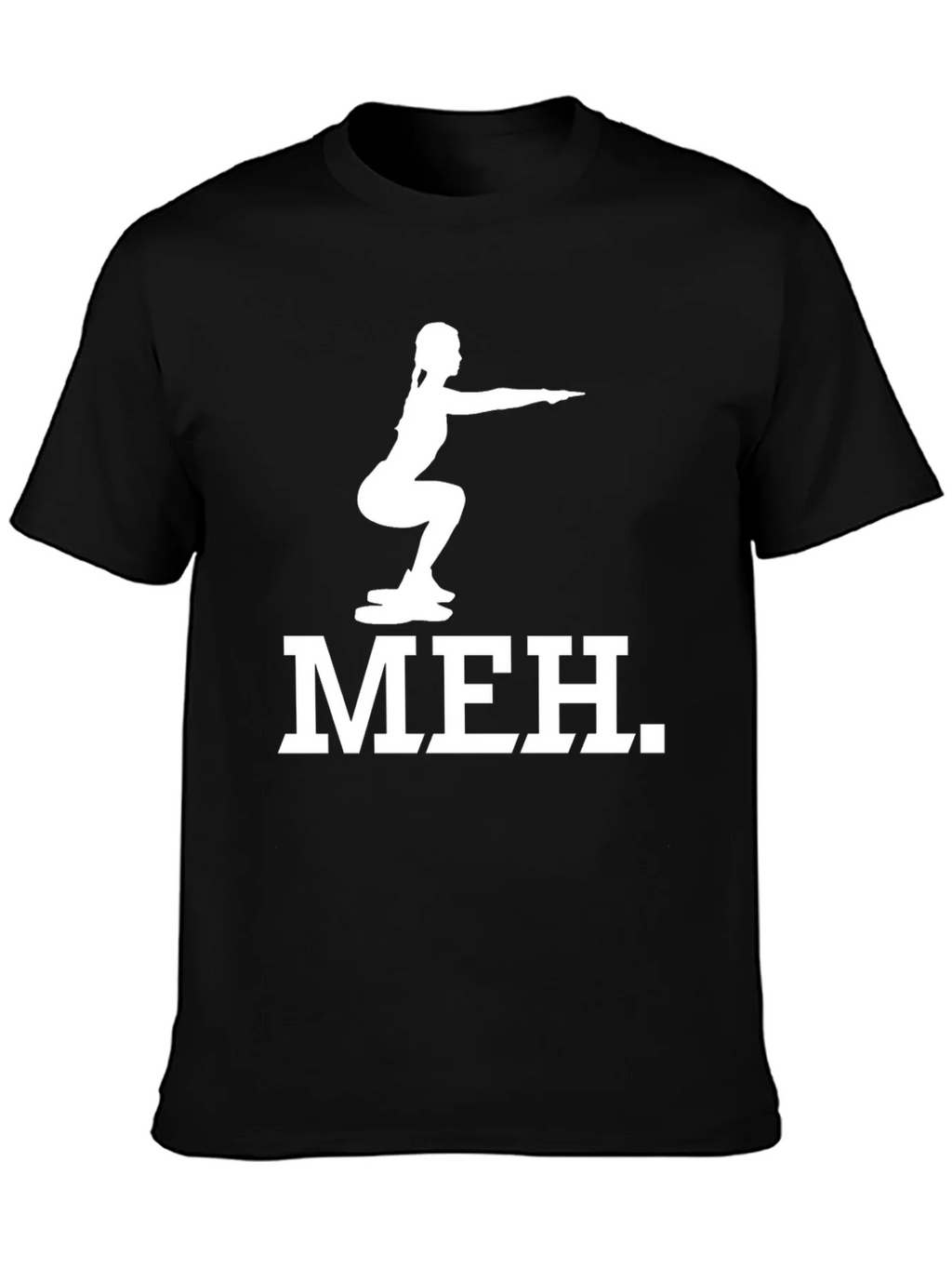 Meh Squat Graphic Tee - Fitness Humor T-Shirt product image 3