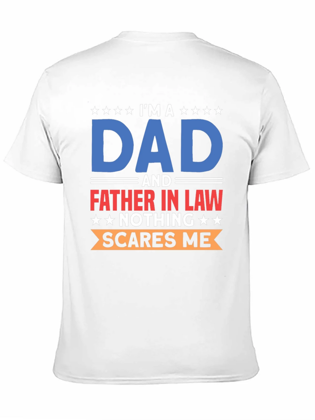 Im A Dad T-Shirt: Father In Law Humor product image 10