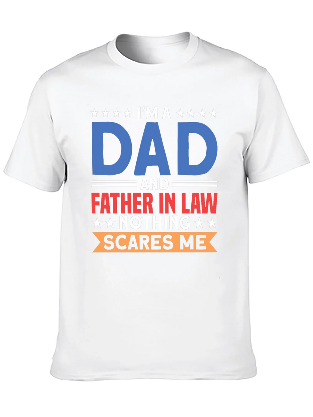 Im A Dad T-Shirt: Father In Law Humor product image 9
